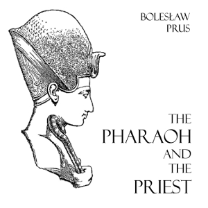 The Pharaoh and the Priest - Bolesław PRUS Audiobooks - Free Audio Books | Knigi-Audio.com/en/