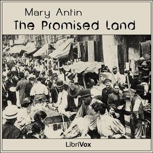 The Promised Land - Mary ANTIN Audiobooks - Free Audio Books | Knigi-Audio.com/en/