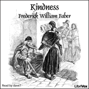 Kindness - Frederick William FABER Audiobooks - Free Audio Books | Knigi-Audio.com/en/