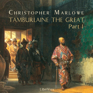 Tamburlaine the Great, Part 1 - Christopher Marlowe Audiobooks - Free Audio Books | Knigi-Audio.com/en/