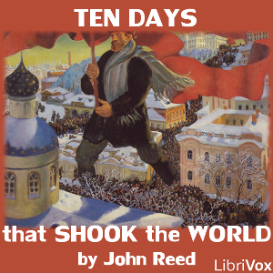 Ten Days that Shook the World - John REED Audiobooks - Free Audio Books | Knigi-Audio.com/en/
