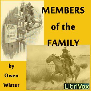 Members of the Family - Owen Wister Audiobooks - Free Audio Books | Knigi-Audio.com/en/