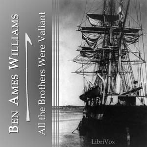 All the Brothers Were Valiant - Ben Ames WILLIAMS Audiobooks - Free Audio Books | Knigi-Audio.com/en/