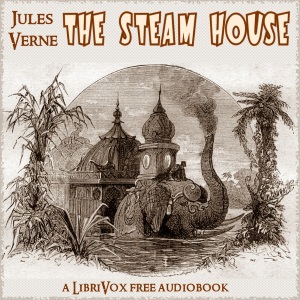 The Steam House - Jules Verne Audiobooks - Free Audio Books | Knigi-Audio.com/en/