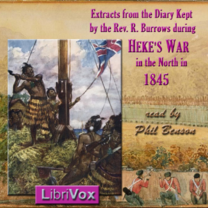 Extracts from a Diary Kept by the Rev. R. Burrows during Heke's War in the North, in 1845 - Robert BURROWS Audiobooks - Free Audio Books | Knigi-Audio.com/en/