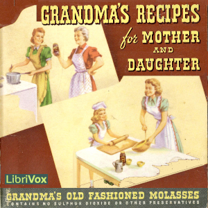 Grandma's Recipes for Mother and Daughter - American Molasses Company Audiobooks - Free Audio Books | Knigi-Audio.com/en/