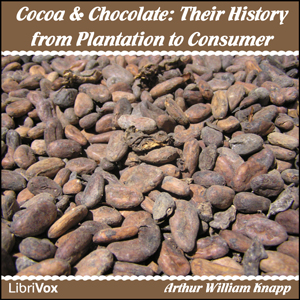 Cocoa and Chocolate - Arthur William KNAPP Audiobooks - Free Audio Books | Knigi-Audio.com/en/