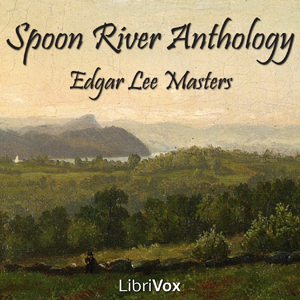 Spoon River Anthology - Edgar Lee MASTERS Audiobooks - Free Audio Books | Knigi-Audio.com/en/