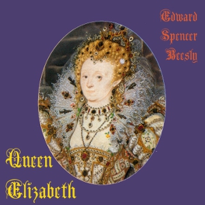 Queen Elizabeth - Edward Spencer BEESLY Audiobooks - Free Audio Books | Knigi-Audio.com/en/