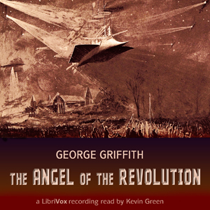 The Angel of the Revolution - George GRIFFITH Audiobooks - Free Audio Books | Knigi-Audio.com/en/