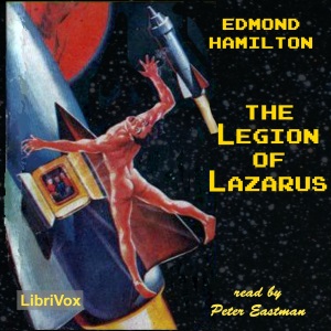 The Legion of Lazarus - Edmond HAMILTON Audiobooks - Free Audio Books | Knigi-Audio.com/en/