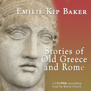 Stories of Old Greece and Rome - Emilie Kip BAKER Audiobooks - Free Audio Books | Knigi-Audio.com/en/
