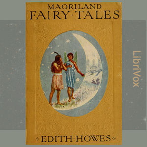 Maoriland Fairy Tales - Edith Howes Audiobooks - Free Audio Books | Knigi-Audio.com/en/