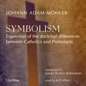 Symbolism - Johann Adam MÖHLER Audiobooks - Free Audio Books | Knigi-Audio.com/en/