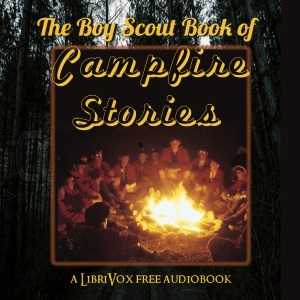 The Boy Scout Book of Campfire Stories - Various Audiobooks - Free Audio Books | Knigi-Audio.com/en/