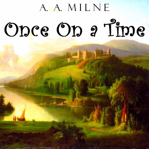 Once on a Time - A. A. MILNE Audiobooks - Free Audio Books | Knigi-Audio.com/en/