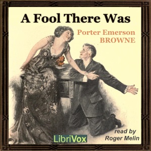 A Fool There Was - Porter Emerson BROWNE Audiobooks - Free Audio Books | Knigi-Audio.com/en/