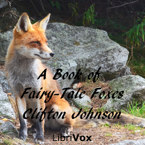 A Book of Fairy-Tale Foxes - Clifton JOHNSON Audiobooks - Free Audio Books | Knigi-Audio.com/en/