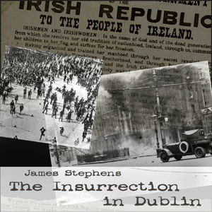 The Insurrection in Dublin - James STEPHENS Audiobooks - Free Audio Books | Knigi-Audio.com/en/