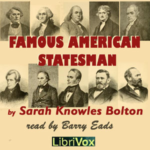 Famous American Statesmen - Sarah Knowles Bolton Audiobooks - Free Audio Books | Knigi-Audio.com/en/