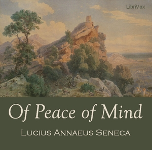 Of Peace of Mind - Lucius Annaeus SENECA Audiobooks - Free Audio Books | Knigi-Audio.com/en/