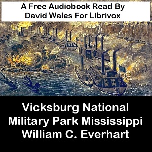 Vicksburg National Military Park, Mississippi - William C. EVERHART Audiobooks - Free Audio Books | Knigi-Audio.com/en/