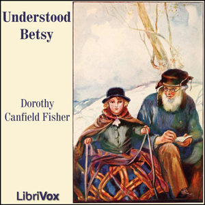 Understood Betsy - Dorothy Canfield Fisher Audiobooks - Free Audio Books | Knigi-Audio.com/en/