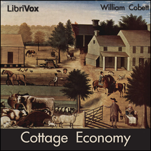 Cottage Economy - William COBBETT Audiobooks - Free Audio Books | Knigi-Audio.com/en/