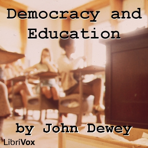 Democracy and Education: An Introduction to the Philosophy of Education - John Dewey Audiobooks - Free Audio Books | Knigi-Audio.com/en/