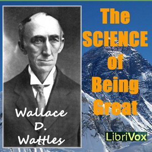 The Science of Being Great - Wallace D. WATTLES Audiobooks - Free Audio Books | Knigi-Audio.com/en/