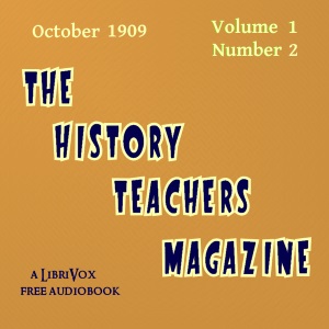 The History Teacher's Magazine, Vol. I, No. 2, October 1909 - Various Audiobooks - Free Audio Books | Knigi-Audio.com/en/