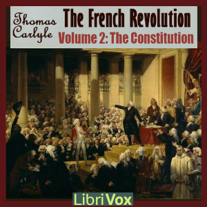 The French Revolution Volume 2 The Constitution - Thomas CARLYLE Audiobooks - Free Audio Books | Knigi-Audio.com/en/
