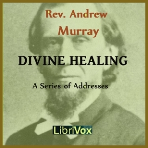 Divine Healing - Andrew Murray Audiobooks - Free Audio Books | Knigi-Audio.com/en/