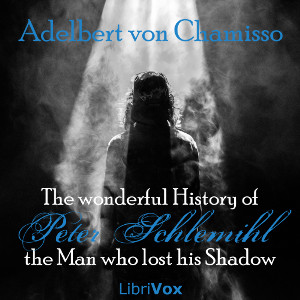 The wonderful History of Peter Schlemihl, the Man who lost his Shadow - Adelbert von CHAMISSO Audiobooks - Free Audio Books | Knigi-Audio.com/en/