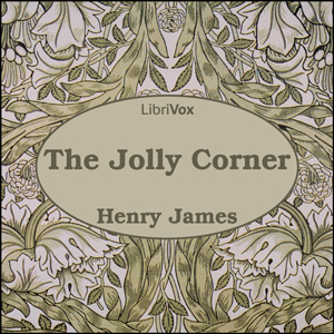 The Jolly Corner - Henry James Audiobooks - Free Audio Books | Knigi-Audio.com/en/