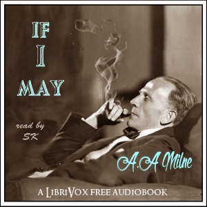If I May - A. A. MILNE Audiobooks - Free Audio Books | Knigi-Audio.com/en/