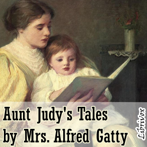 Aunt Judy's Tales - Margaret GATTY Audiobooks - Free Audio Books | Knigi-Audio.com/en/