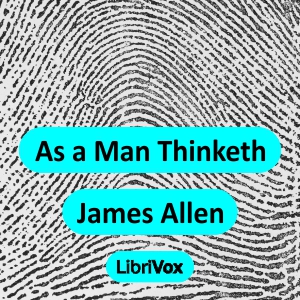 As a Man Thinketh (version 2) - James Allen Audiobooks - Free Audio Books | Knigi-Audio.com/en/