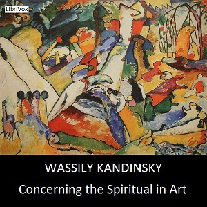 Concerning the Spiritual in Art - Wassily KANDINSKY Audiobooks - Free Audio Books | Knigi-Audio.com/en/