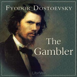 The Gambler - Fyodor Dostoyevsky Audiobooks - Free Audio Books | Knigi-Audio.com/en/