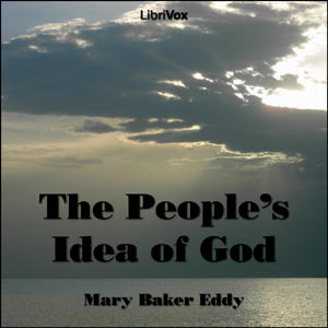 The People's Idea of God - Mary Baker Eddy Audiobooks - Free Audio Books | Knigi-Audio.com/en/