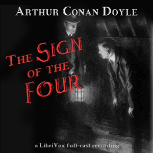 The Sign of the Four (version 2 dramatic reading) - Sir Arthur Conan Doyle Audiobooks - Free Audio Books | Knigi-Audio.com/en/