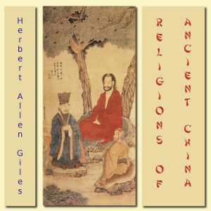 Religions of Ancient China - Herbert Allen GILES Audiobooks - Free Audio Books | Knigi-Audio.com/en/