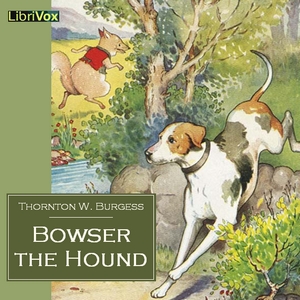 Bowser the Hound - Thornton W. Burgess Audiobooks - Free Audio Books | Knigi-Audio.com/en/