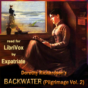 Backwater (Pilgrimage, Vol. 2) - Dorothy Richardson Audiobooks - Free Audio Books | Knigi-Audio.com/en/