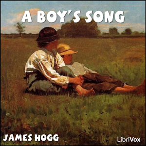 A Boy's Song - James HOGG Audiobooks - Free Audio Books | Knigi-Audio.com/en/