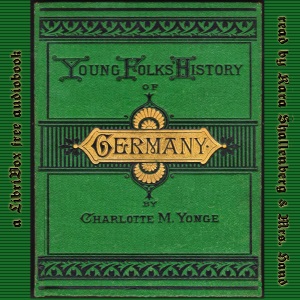 Young Folks' History of Germany - Charlotte Mary Yonge Audiobooks - Free Audio Books | Knigi-Audio.com/en/