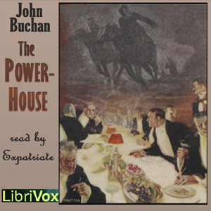 The Power-House - John Buchan Audiobooks - Free Audio Books | Knigi-Audio.com/en/
