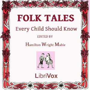 Folk Tales Every Child Should Know - Hamilton Wright Mabie Audiobooks - Free Audio Books | Knigi-Audio.com/en/