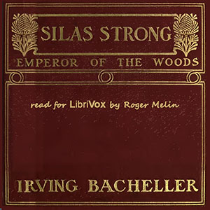 Silas Strong - Irving Bacheller Audiobooks - Free Audio Books | Knigi-Audio.com/en/